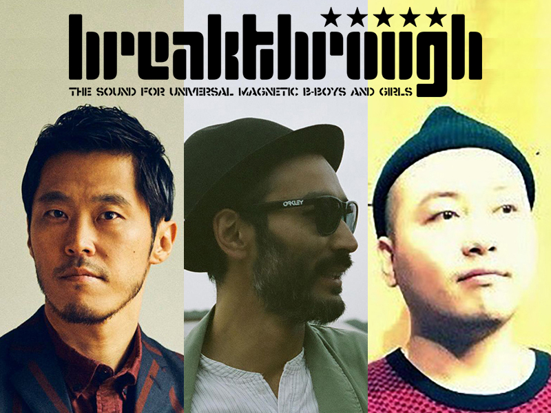 Breakthrough [DJ JIN (RHYMESTER), Masaya Fantasista (Physical Sound Sport/Jazzy Sport), Koba Trench (Funkey Town//Smile Village)]